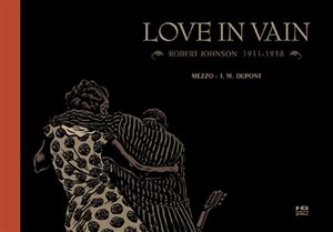 Obrazek Love in Vain Robert Johnson 1911 - 1938