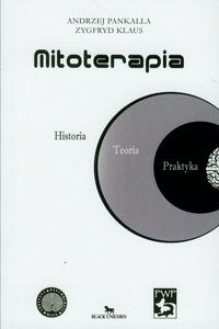 Obrazek Mitoterapia Historia Teoria Praktyka