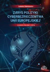 Bild von Zarys polityki cyberbezpieczeństwa Unii Europejskiej Casus Polski i RFN