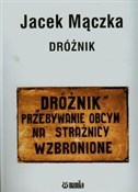 Zobacz : Dróżnik - Jacek Mączka