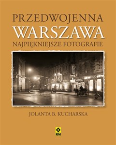 Obrazek Przedwojenna Warszawa Najpiękniejsze fotografie