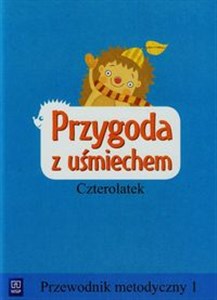 Obrazek Przygoda z uśmiechem Czterolatek Przewodnik metodyczny 1