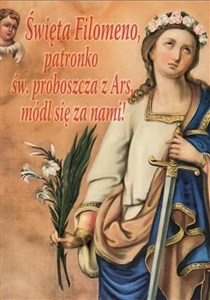 Obrazek Święta Filomeno, patronko św. proboszcza z Ars...