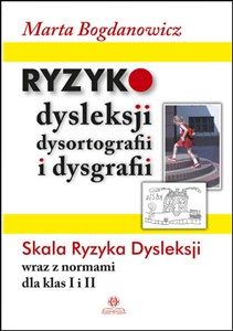 Obrazek Ryzyko dysleksji, dysortografii i dysgrafii Skala Ryzyka Dysleksji wraz z normami dla klas I i II