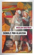 Schulz pod... - Wiesław Budzyński -  polnische Bücher
