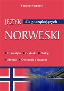 Bild von Język norweski dla początkujących Gramatyka, czytanki, dialogi, słownik, ćwiczenia z kluczem