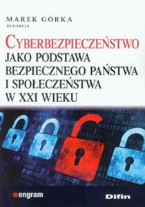 Bild von Cyberbezpieczeństwo jako podstawa bezpiecznego państwa i społeczeństwa w XXI wieku