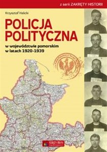 Obrazek Policja Polityczna w województwie pomorskim w latach 1920-1939