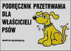 Obrazek Podręcznik przetrwania dla właścicieli psów