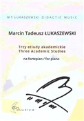 Książka : Trzy etiud... - Marcin Tadeusz Łukaszewski