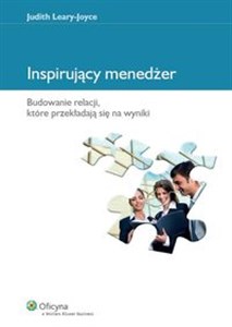 Obrazek Inspirujący menedżer Budowanie relacji, które przekładają się na wyniki