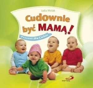 Bild von Cudownie być mamą! Prezent dla Ciebie