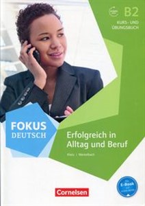 Bild von Fokus Deutsch B2 Erfolgreich in Alltag und Beruf Kurs- und Ubungsbuch als E-Book