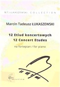 12 Etiud k... - Marcin Tadeusz Łukaszewski - buch auf polnisch 