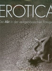 Bild von Erotica Der Akt der zeitgenossischen Fotografie