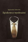 Spiskowcy ... - Agnieszka Taborska -  polnische Bücher