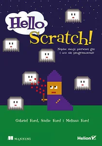 Obrazek Hello Scratch! Napisz swoją pierwszą grę i ucz się programowania