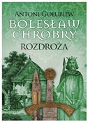 Książka : Bolesław C... - Antoni Gołubiew
