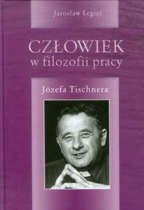 Obrazek Człowiek w filozofii pracy Józefa Tischnera