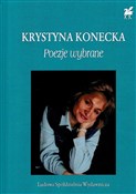 Poezje wyb... - Krystyna Konecka -  Polnische Buchandlung 