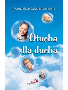 Bild von Otucha dla ducha. Poruszające świadectwa wiary