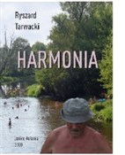 Zobacz : Harmonia - Ryszard Tarwacki