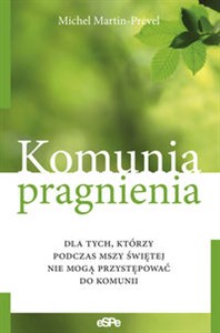 Bild von Komunia pragnienia dla tych, którzy podczas Mszy Świętej nie mogą przystępować do Komunii