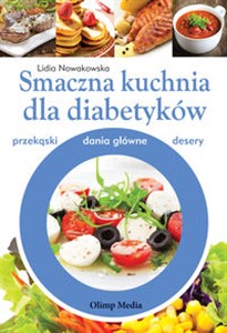 Bild von Smaczna kuchnia dla diabetyków przekąski, dania główne, desery