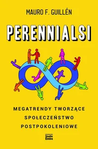 Obrazek Perennialsi Megatrendy tworzące społeczeństwo postpokoleniowe