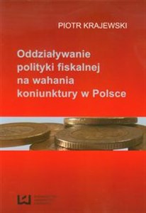 Obrazek Oddziaływanie polityki fiskalnej na wahania koniunktury w Polsce