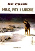 Wilk, psy ... - Adolf Dygasiński - Ksiegarnia w niemczech