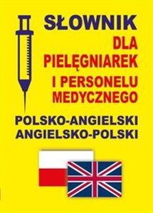 Bild von Słownik dla pielęgniarek i personelu medycznego polsko-angielski angielsko-polski