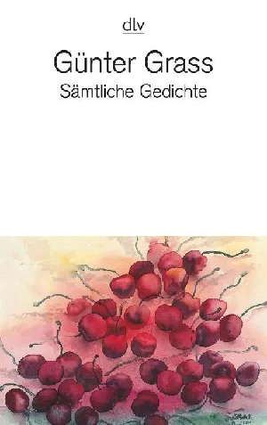 Obrazek GRASS, G: SÄMTLICHE GEDICHTE