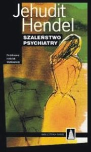 Obrazek Szaleństwo psychiatry