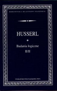 Obrazek Badania logiczne t.2 cz.2 Badania dotyczące fenomenologii i teorii poznania