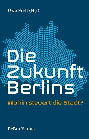 Bild von DIE ZUKUNFT BERLINS
