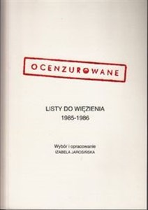 Obrazek Ocenzurowane Listy do więzienia 1985-1986