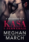 Kasa i per... - Meghan March -  polnische Bücher