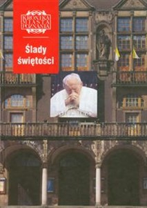Bild von Śladami świętości Kronika Miasta Poznania 2005 Jan Paweł II w Poznaniu i Wielkopolsce. Wydanie specjalne