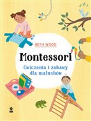 Książka : Montessori... - Beth Wood