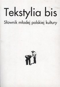 Bild von Tekstylia bis Słownik młodej polskiej kultury