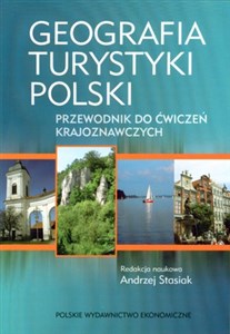 Obrazek Geografia turystyki Polski Przewodnik do ćwiczeń krajoznawczych