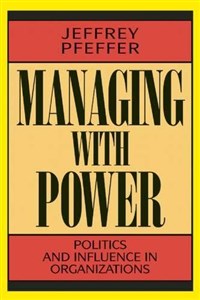 Bild von Managing with Power: Politics and Influence in Organizations