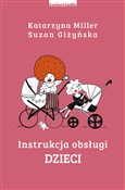 Książka : Instrukcja... - Katarzyna Miller, Suzan Giżyńska