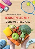 Książka : Tenis rytm... - Franciszek Jan Walczak