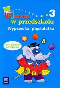 Obrazek Razem w przedszkolu Wyprawka pięciolatka część 3 Zanim zostaniesz pierwszakiem