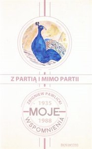 Bild von Z partią i mimo partii Moje wspomnienia 1935-1988