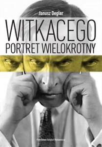 Obrazek Witkacego portret wielokrotny Szkice i materiały do biografii 1918 – 1930