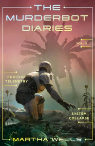 Obrazek The Murderbot Diaries Vol. 3: Fugitive Telemetry, System Collapse