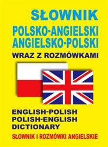 Bild von Słownik polsko-angielski • angielsko-polski wraz z rozmówkami. Słownik i rozmówki angielskie English-Polish • Polish-English Dictionary